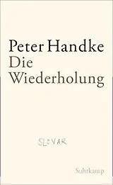 Fester Einband Die Wiederholung von Peter Handke
