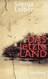 Fester Einband Das letzte Land von Svenja Leiber