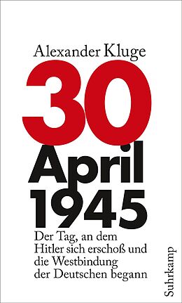 Kartonierter Einband 30. April 1945 von Alexander Kluge