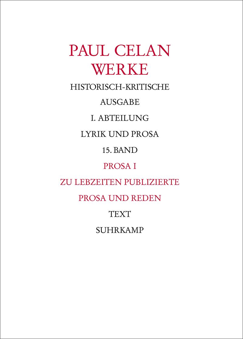 Werke. Historisch-kritische Ausgabe. I. Abteilung: Lyrik und Prosa