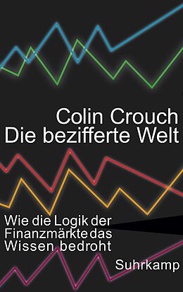 Fester Einband Die bezifferte Welt von Colin Crouch