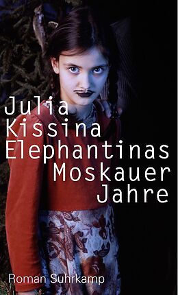 Fester Einband Elephantinas Moskauer Jahre. von Julia Kissina