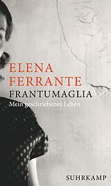 Fester Einband Frantumaglia von Elena Ferrante