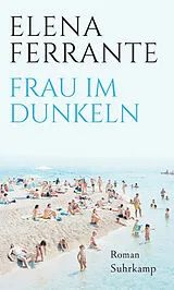 Fester Einband Frau im Dunkeln von Elena Ferrante