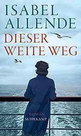 Fester Einband Dieser weite Weg von Isabel Allende
