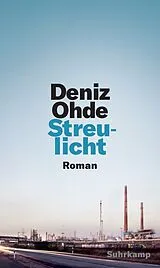 Fester Einband Streulicht von Deniz Ohde