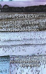 Fester Einband Die Rückkehr der Gewohnheiten von Jürgen Becker