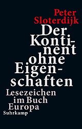 Fester Einband Der Kontinent ohne Eigenschaften von Peter Sloterdijk