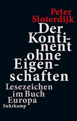 Fester Einband Der Kontinent ohne Eigenschaften von Peter Sloterdijk