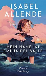 Fester Einband Mein Name ist Emilia del Valle von Isabel Allende