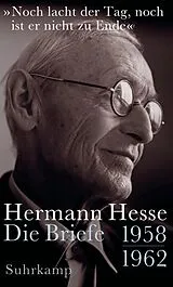 Fester Einband »Noch lacht der Tag, noch ist er nicht zu Ende« von Hermann Hesse