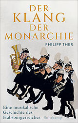 Fester Einband Der Klang der Monarchie von Philipp Ther
