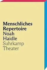 Kartonierter Einband (Kt) Menschliches Repertoire von Noah Haidle