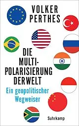 Fester Einband Die Multipolarisierung der Welt von Volker Perthes