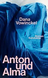 Fester Einband Anton und Alma von Dana Vowinckel