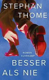 Fester Einband Besser als nie von Stephan Thome