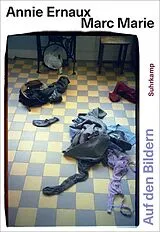 Fester Einband Auf den Bildern von Annie Ernaux, Marc Marie