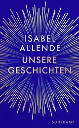 Fester Einband Unsere Geschichten von Isabel Allende