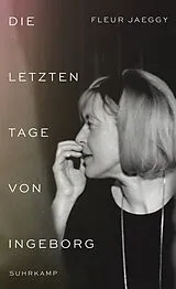 Fester Einband Die letzten Tage von Ingeborg von Fleur Jaeggy