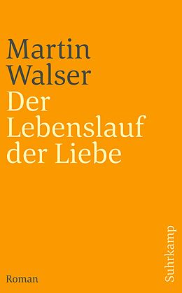 Kartonierter Einband Der Lebenslauf der Liebe von Martin Walser