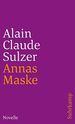 Kartonierter Einband Annas Maske von Alain Claude Sulzer