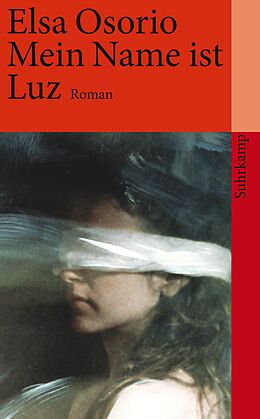 Kartonierter Einband Mein Name ist Luz von Elsa Osorio