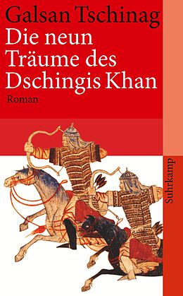 Kartonierter Einband Die neun Träume des Dschingis Khan von Galsan Tschinag