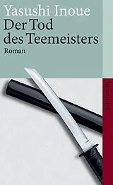 Kartonierter Einband Der Tod des Teemeisters von Yasushi Inoue