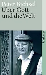 Kartonierter Einband Über Gott und die Welt von Peter Bichsel