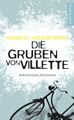 Kartonierter Einband Die Gruben von Villette von Ingrid Hedström