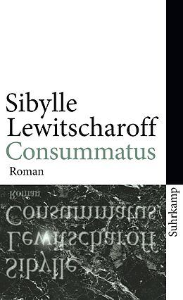 Kartonierter Einband Consummatus von Sibylle Lewitscharoff
