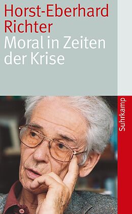 Kartonierter Einband Moral in Zeiten der Krise von Horst-Eberhard Richter