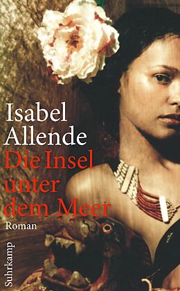 Kartonierter Einband Die Insel unter dem Meer von Isabel Allende