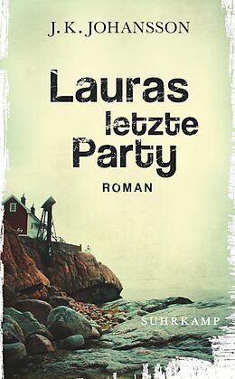 Kartonierter Einband Lauras letzte Party von J. K. Johansson