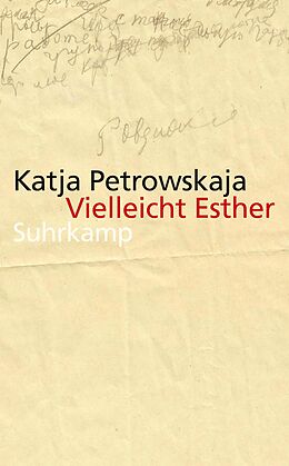 Kartonierter Einband Vielleicht Esther von Katja Petrowskaja