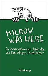 Fester Einband »Kilroy was here.« Kalender von Hans Magnus Enzensberger