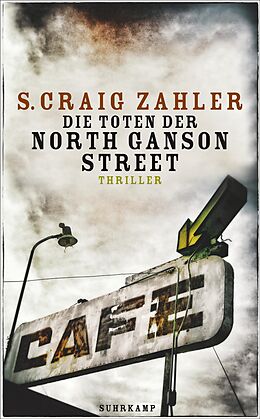 Kartonierter Einband Die Toten der North Ganson Street von S. Craig Zahler