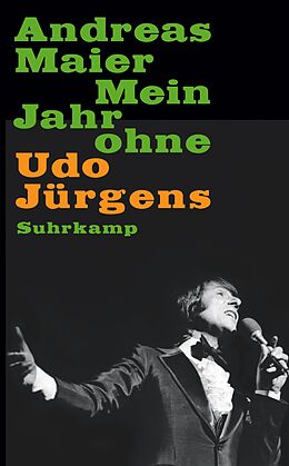 Kartonierter Einband Mein Jahr ohne Udo Jürgens von Andreas Maier