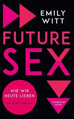 Kartonierter Einband Future Sex von Emily Witt