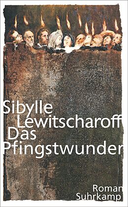 Kartonierter Einband Das Pfingstwunder von Sibylle Lewitscharoff