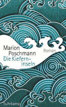 Kartonierter Einband Die Kieferninseln von Marion Poschmann