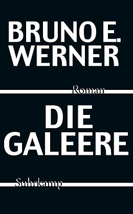 Kartonierter Einband Die Galeere von Bruno E. Werner