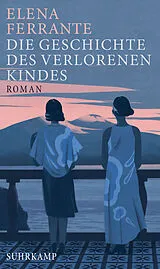 Kartonierter Einband Die Geschichte des verlorenen Kindes von Elena Ferrante
