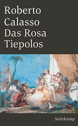 Kartonierter Einband Das Rosa Tiepolos von Roberto Calasso