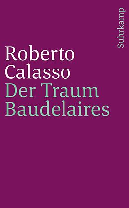 Kartonierter Einband Der Traum Baudelaires von Roberto Calasso