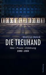 Kartonierter Einband Die Treuhand von Marcus Böick