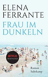 Kartonierter Einband Frau im Dunkeln von Elena Ferrante