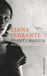 Kartonierter Einband Frantumaglia von Elena Ferrante