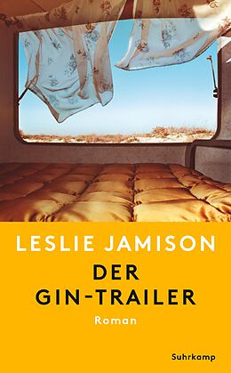 Kartonierter Einband Der Gin-Trailer von Leslie Jamison