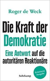Kartonierter Einband Die Kraft der Demokratie von Roger de Weck